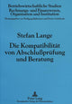 Book cover of: Die Kompatibilitaet von Abschlupruefung und Beratung