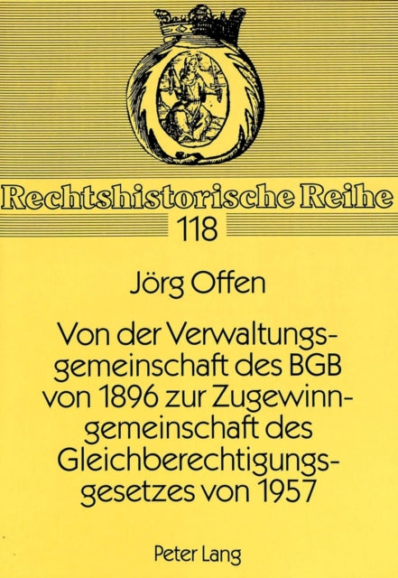 Book cover of: Von der Verwaltungsgemeinschaft des BGB von 1896 zur Zugewinngemeinschaft des Gleichberechtigungsgesetzes von 1957