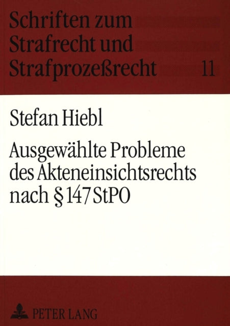 Book cover of: Ausgewaehlte Probleme des Akteneinsichtsrechts nach  147 StPO