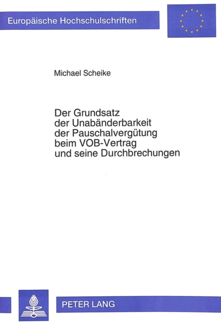 Book cover of: Der Grundsatz der Unabaenderbarkeit der Pauschalverguetung beim VOB-Vertrag und seine Durchbrechungen