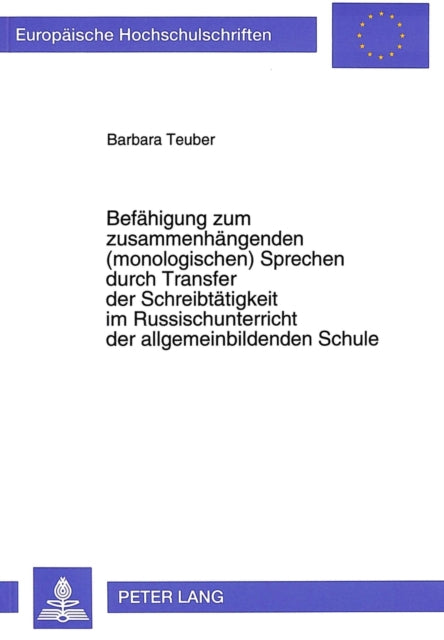 Book cover of: Befaehigung zum zusammenhaengenden (monologischen) Sprechen durch Transfer der Schreibtaetigkeit im Russischunterricht der allgemeinbildenden Schule