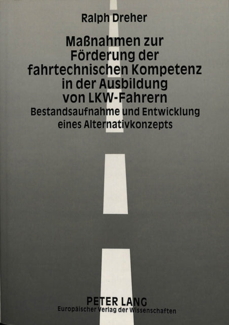 Book cover of: Manahmen zur Foerderung der fahrtechnischen Kompetenz in der Ausbildung von LKW-Fahrern