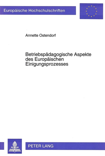 Book cover of: Betriebspaedagogische Aspekte des Europaeischen Einigungsprozesses