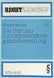 Book cover of: Die Haftung fuer Organisationspflichtverletzung. By: Thomas Brandes