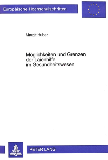Book cover of: Moeglichkeiten und Grenzen der Laienhilfe im Gesundheitswesen