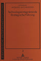 Book cover of: Technologieintegrierende Strategische Fuehrung