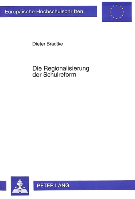 Book cover of: Die Regionalisierung der Schulreform