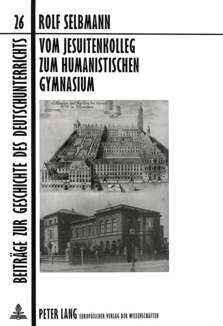 Book cover of: Vom Jesuitenkolleg zum humanistischen Gymnasium