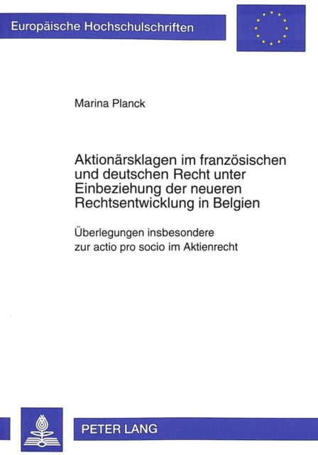 Book cover of: Aktionaersklagen im franzoesischen und deutschen Recht unter Einbeziehung der neueren Rechtsentwicklung in Belgien