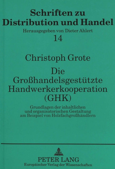 Book cover of: Die Grohandelsgestuetzte Handwerkerkooperation (GHK)