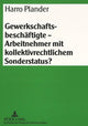 Book cover of: Gewerkschaftsbeschaeftigte - Arbeitnehmer mit kollektivrechtlichem Sonderstatus?