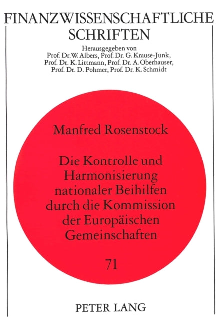 Book cover of: Die Kontrolle und Harmonisierung nationaler Beihilfen durch die Kommission der Europaeischen Gemeinschaften