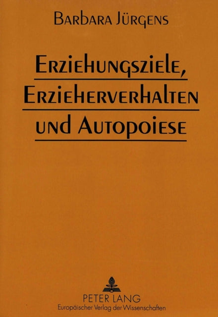 Book cover of: Erziehungsziele, Erzieherverhalten und Autopoiese