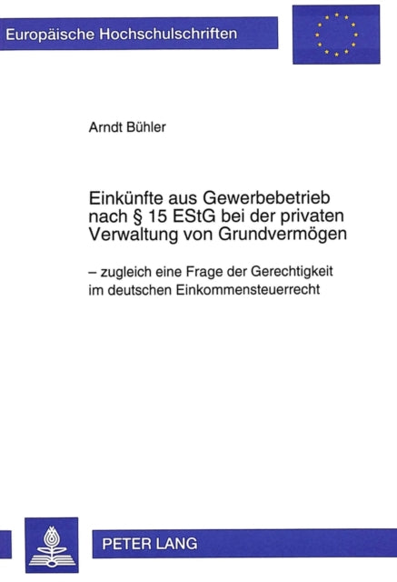Book cover of: Einkuenfte aus Gewerbebetrieb nach  15 EStG bei der privaten Verwaltung von Grundvermoegen