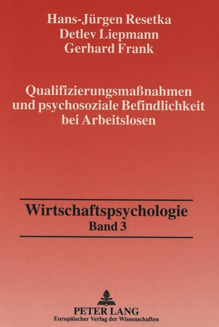 Book cover of: Qualifizierungsmanahmen und psychosoziale Befindlichkeit bei Arbeitslosen