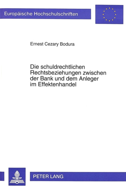 Book cover of: Schuldrechtlichen Rechtsbeziehungen Zwischen Der Bank Und Dem Anleger Im Effektenhandel