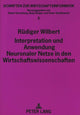 Book cover of: Interpretation und Anwendung Neuronaler Netze in den Wirtschaftswissenschaften