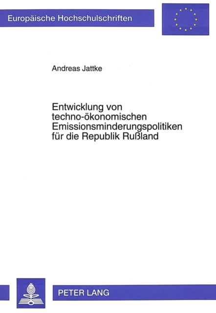 Book cover of: Entwicklung von techno-oekonomischen Emissionsminderungspolitiken fuer die Republik Ruland