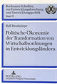 Book cover of: Politische Oekonomie der Transformation von Wirtschaftsordnungen in Entwicklungslaendern