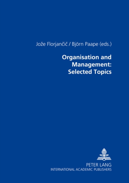 Book cover of: Organisation and Management: Selected Topics. By: Joze Florjancic