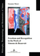 Book cover of: Freedom and Recognition in the Work of Simone de Beauvoir. By: Susanne Moser