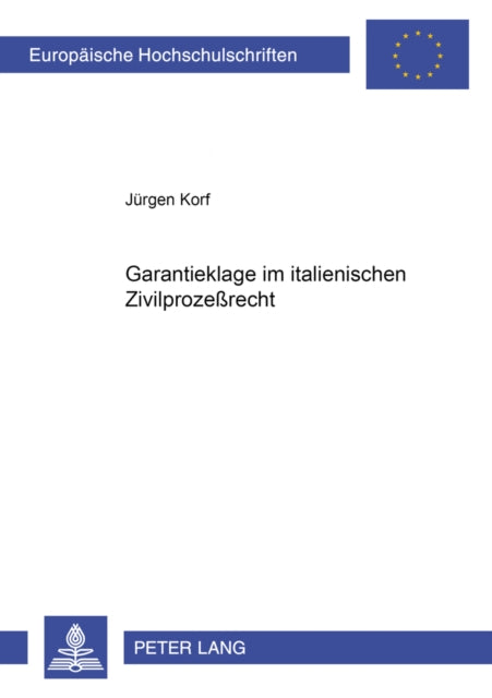 Book cover of: Die Garantieklage Im Italienischen Zivilprozeßrecht