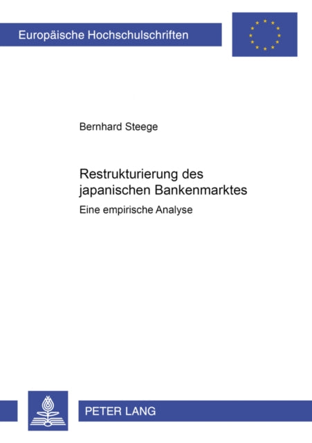 Book cover of: Restrukturierung Des Japanischen Bankenmarktes. By: Bernhard Steege