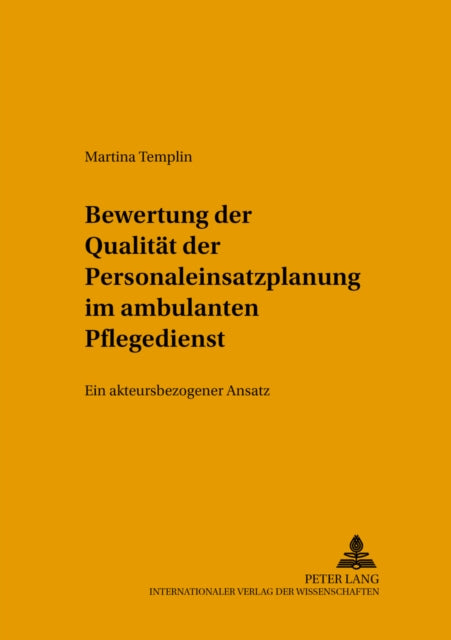 Book cover of: Bewertung Der Qualitaet Der Personaleinsatzplanung Im Ambulanten Pflegedienst