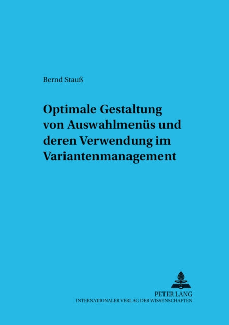 Book cover of: Optimale Gestaltung Von Auswahlmenues Und Deren Verwendung Im Variantenmanagement