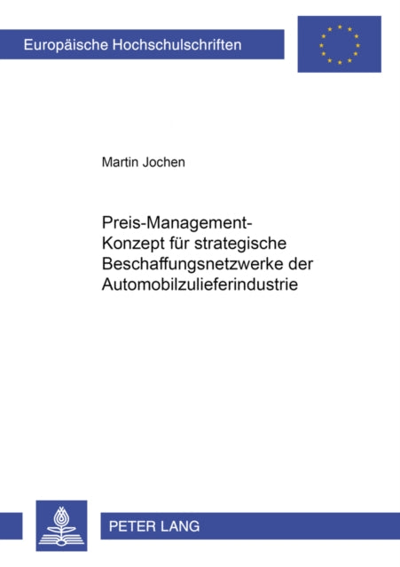 Book cover of: Preis-Management-Konzept Fuer Strategische Beschaffungsnetzwerke Der Automobilzulieferindustrie
