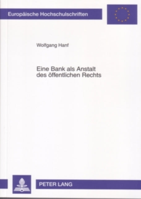 Book cover of: Eine Bank ALS Anstalt Des Oeffentlichen Rechts. By: Wolfgang Hanf