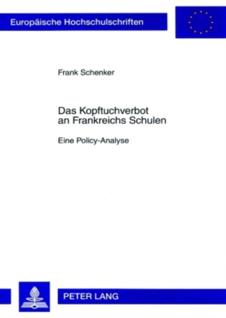 Book cover of: Das Kopftuchverbot an Frankreichs Schulen. By: Frank Schenker