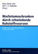 Book cover of: Wachstumsschranken durch schwindende Rohstoffreserven. By: Chemnitzer Symposium "Europa und Umwelt" (5th 2007)
