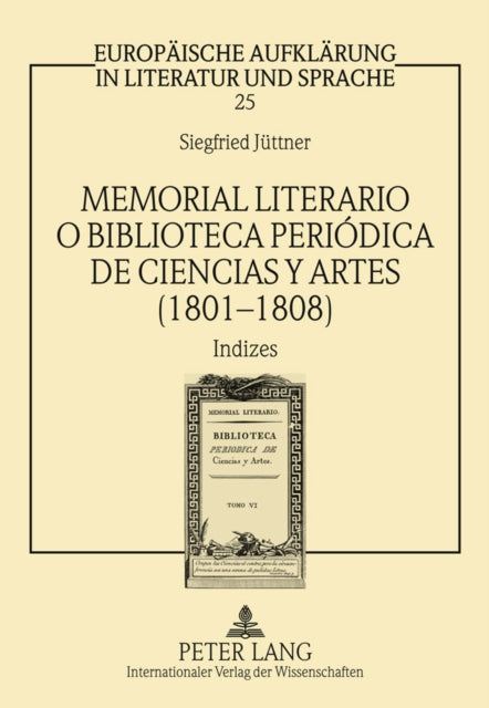 Book cover of: Memorial Literario O Biblioteca Periodica de Ciencias Y Artes (1801-1808). By: Siegfried Jüttner