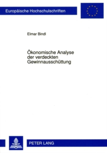 Book cover of: Oekonomische Analyse Der Verdeckten Gewinnausschuettung. By: Elmar Bindl