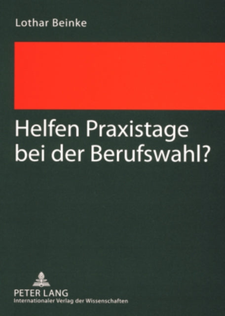 Book cover of: Helfen Praxistage Bei Der Berufswahl?. By: Lothar Beinke