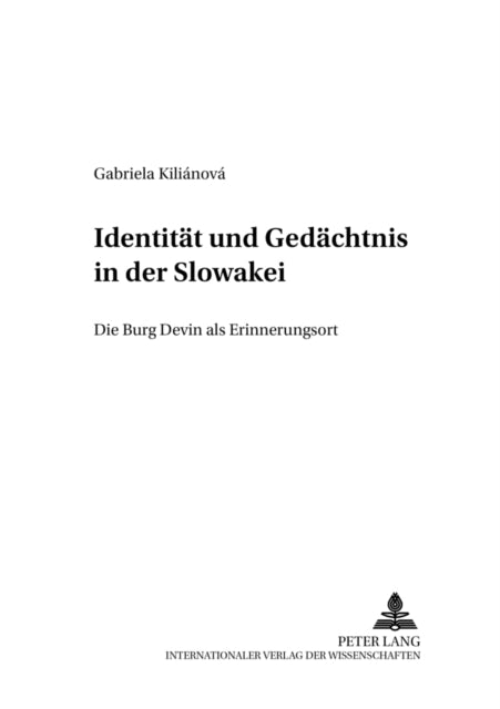 Book cover of: Identitaet Und Gedaechtnis in Der Slowakei. By: Gabriela Kiliánová