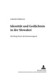 Book cover of: Identitaet Und Gedaechtnis in Der Slowakei. By: Gabriela Kiliánová