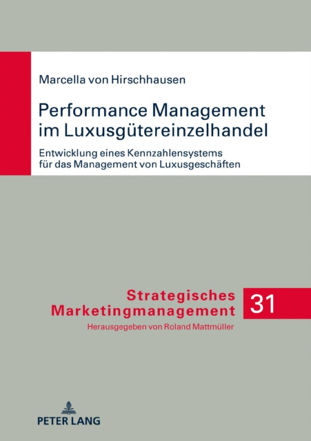 Book cover of: Performance Management Im Luxusguetereinzelhandel. By: Marcella Hirschhausen
