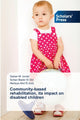 Book cover of: Community-based rehabilitation, its impact on disabled children