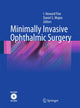 Book cover of: Minimally Invasive Ophthalmic Surgery. By: I. Howard Fine