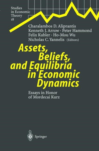 Book cover of: Assets, Beliefs, and Equilibria in Economic Dynamics. By: Charalambos D. Aliprantis
