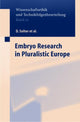 Book cover of: Embryo Research in Pluralistic Europe. By: Friederike Wütscher