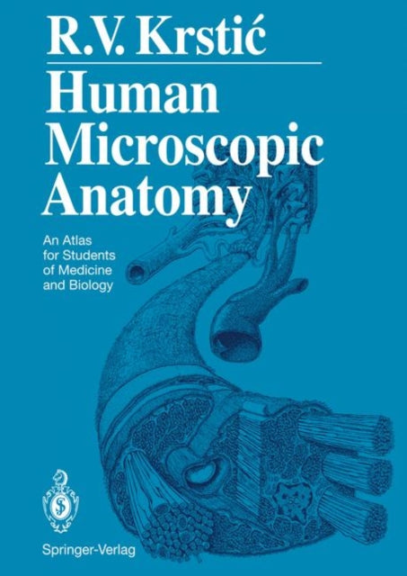Book cover of: Human Microscopic Anatomy. By: Radivoj V. Krstic