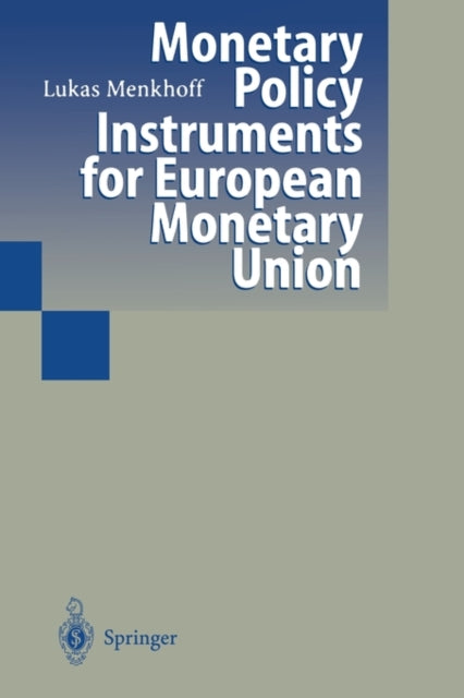 Book cover of: Monetary Policy Instruments for European Monetary Union. By: Lukas Menkhoff