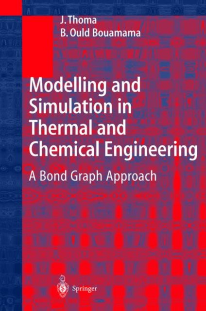 Book cover of: Modelling and Simulation in Thermal and Chemical Engineering. By: Jean Thoma