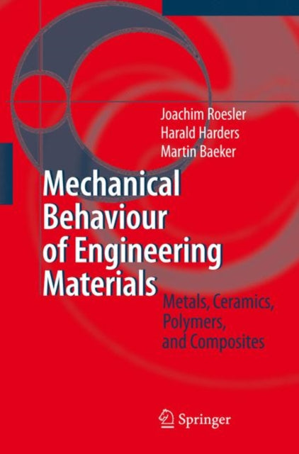 Book cover of: Mechanical Behaviour of Engineering Materials. By: Joachim Roesler