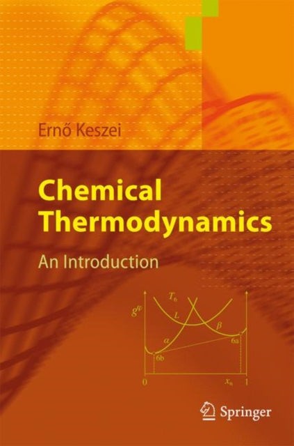 Book cover of: Chemical Thermodynamics. By: Ernö Keszei