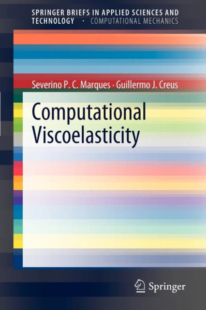 Book cover of: Computational Viscoelasticity. By: Severino P. C. Marques