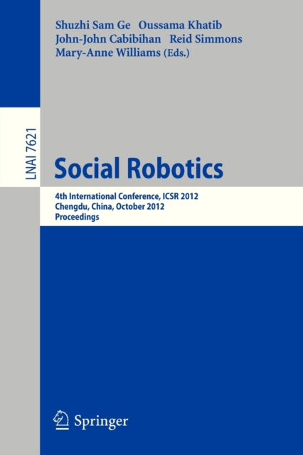 Book cover of: Social Robotics. By: Shuzhi Sam Ge